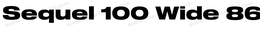 Sequel 100 Wide 86 W字体转换